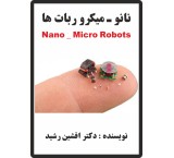 Book Nano _ Micro Robots (Dr. Afshin Rashid)